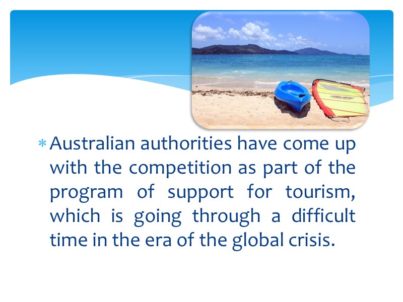 Australian authorities have come up with the competition as part of the program of